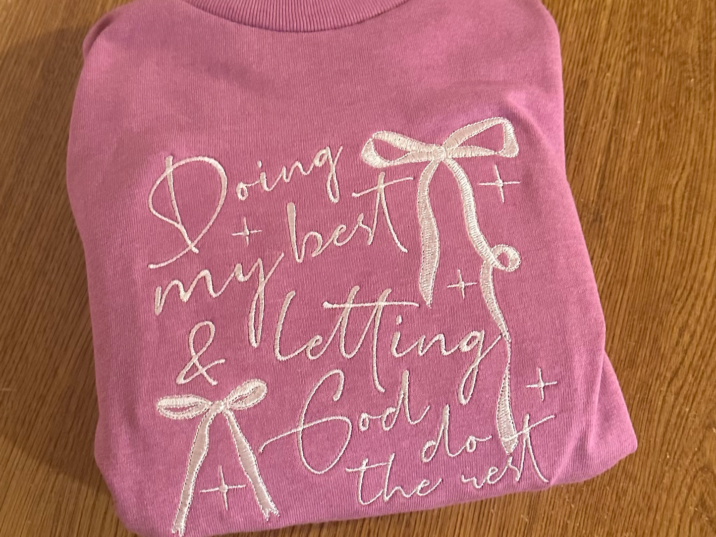 Doing My Best & Letting God Do The Rest Embroidered T-Shirt